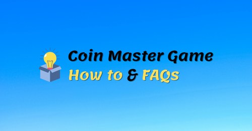 Coin Master How-to and FAQs Coin Master game how to faqs