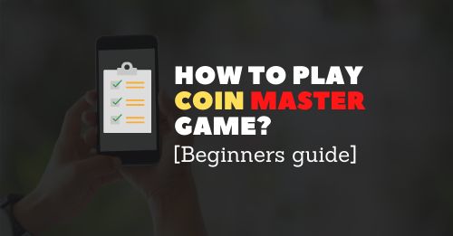 How to play Coin Master Game How-to-play-Coin-Master-Game